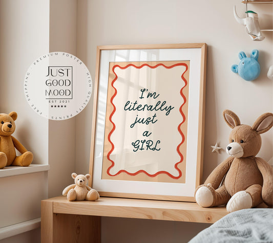 Poster Kinderzimmer Girl Power · Im Literally Just a Girl · Lustiger Spruch für Mädchenzimmer · Statement-Deko · Dekoprint ohne Rahmen