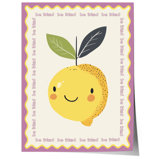 Poster Kinderzimmer Zitrone · Be Kind Spruch · Fruchtige Wanddeko mit Gesicht · Liebevolle Botschaft für Kinder · Dekoprint ohne Rahmen
