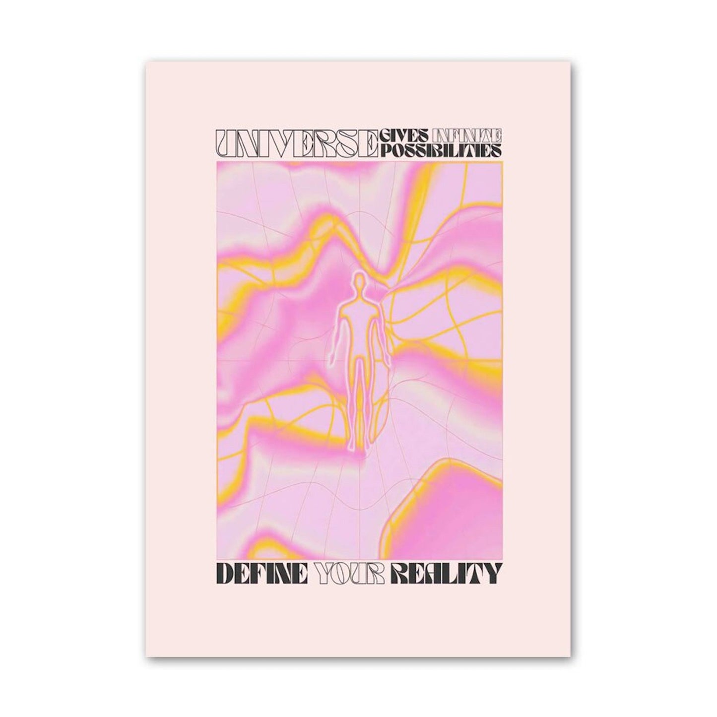 Inspirierendes Poster von justgoodmood mit der Botschaft 'UNIVERSE GIVES INFINITE POSSIBILITIES, DEFINE YOUR REALITY'. Perfekt für kreative Räume.