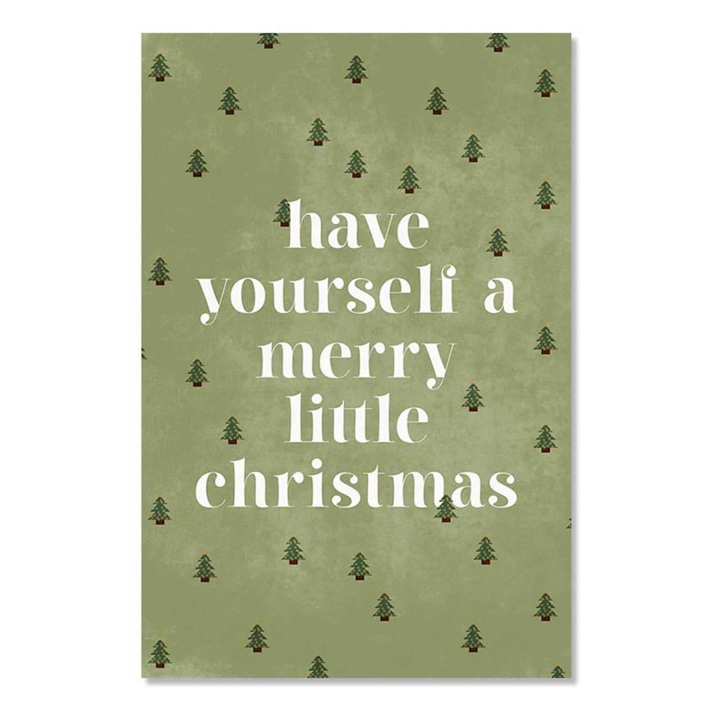 Motiv mit dem Text 'have yourself a merry little christmas' umgeben von kleinen Weihnachtsbäumen, festlicher Deko Print von justgoodmood.
