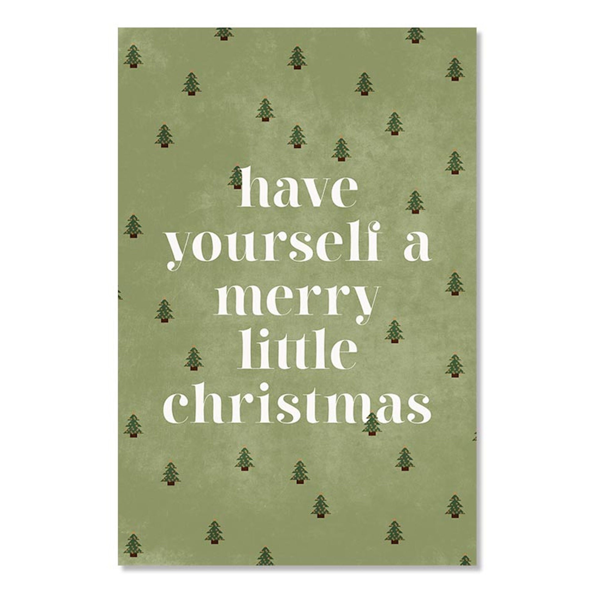 Motiv mit dem Text 'have yourself a merry little christmas' umgeben von kleinen Weihnachtsbäumen, festlicher Deko Print von justgoodmood.