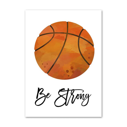 Kreatives Poster mit einem stilvoll gestalteten Basketball und dem motivierenden Spruch "Be Strong" von justgoodmood – Kinder Sportbälle Fußball Basketball Baseball Football Golfball und Eishockeypuck als Deko Print ohne Rahmen.