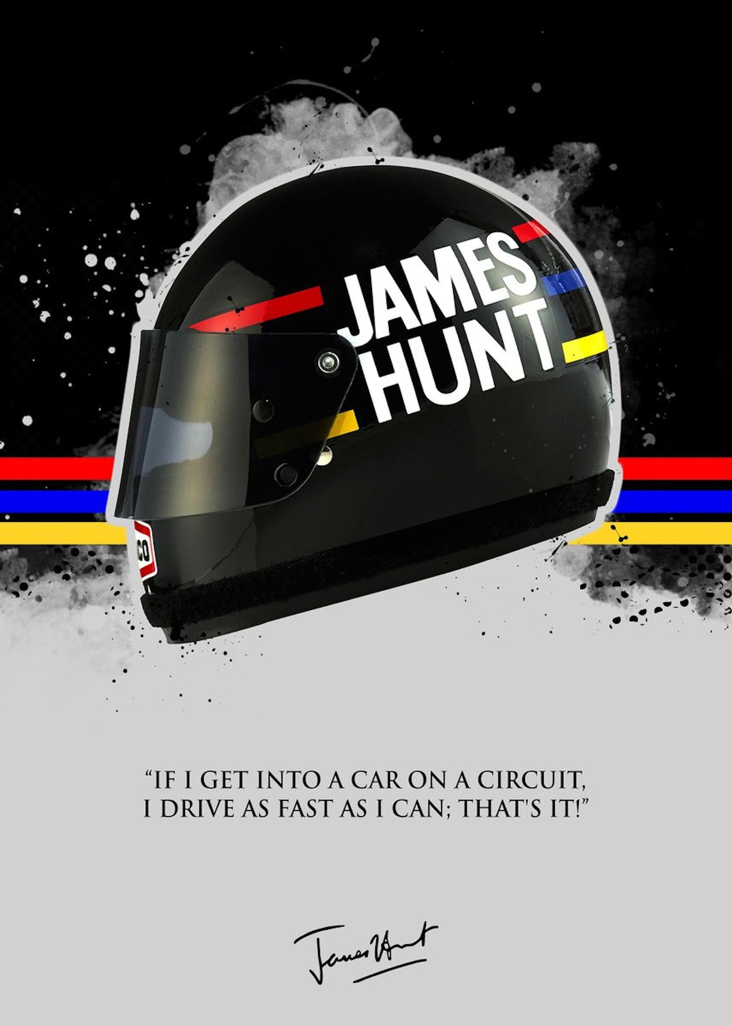 Poster von James Hunt's Rennhelm mit kraftvollem Zitat, Teil der Formel 1 Fahrer Helme Deko Print Sammlung von justgoodmood, perfekt für Motorsport-Fans.