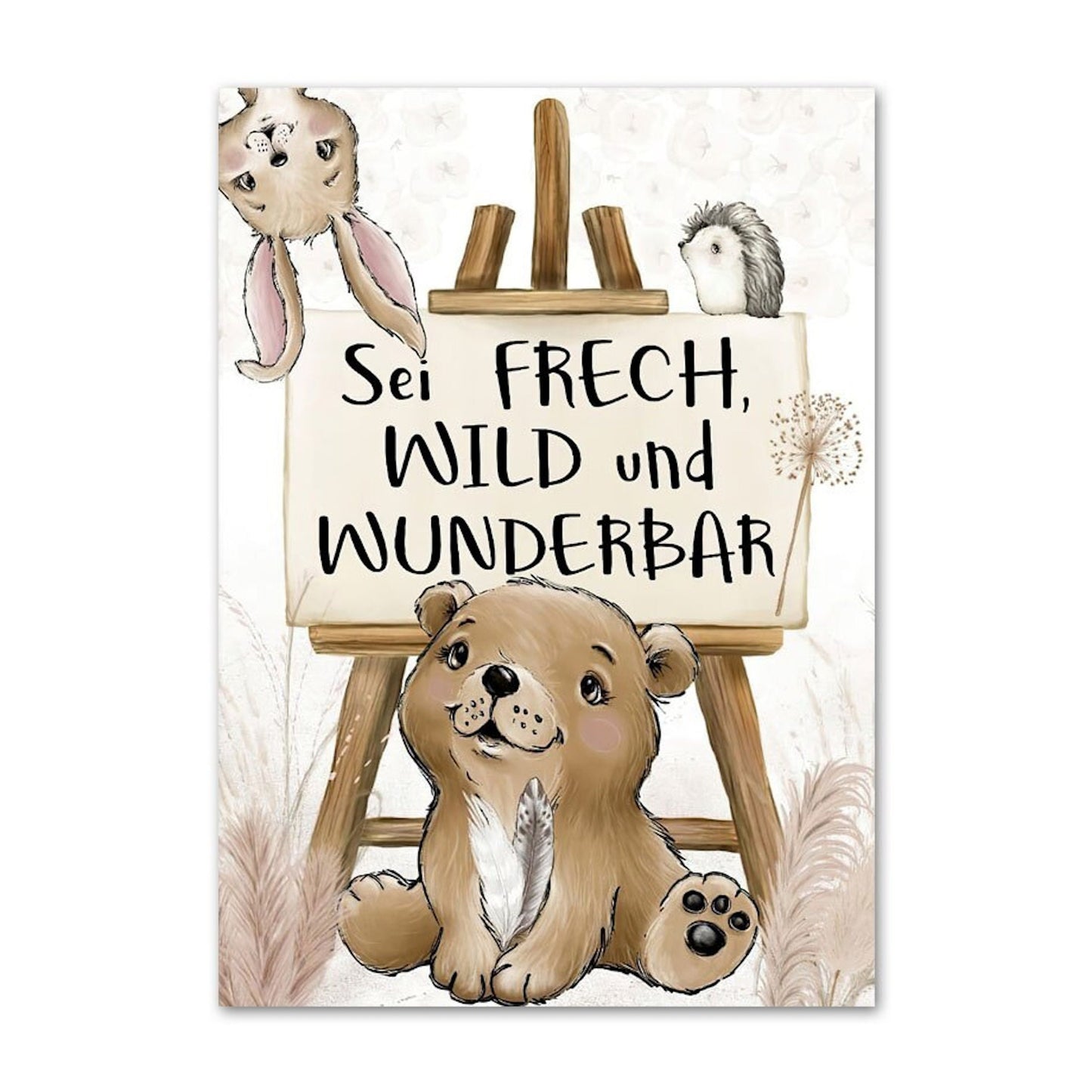 Fröhliches Kinderzimmer Poster von justgoodmood mit einem süßen Bären, einer Hasenfigur und einem Spruch "Sei Frech, Wild und Wunderbar".