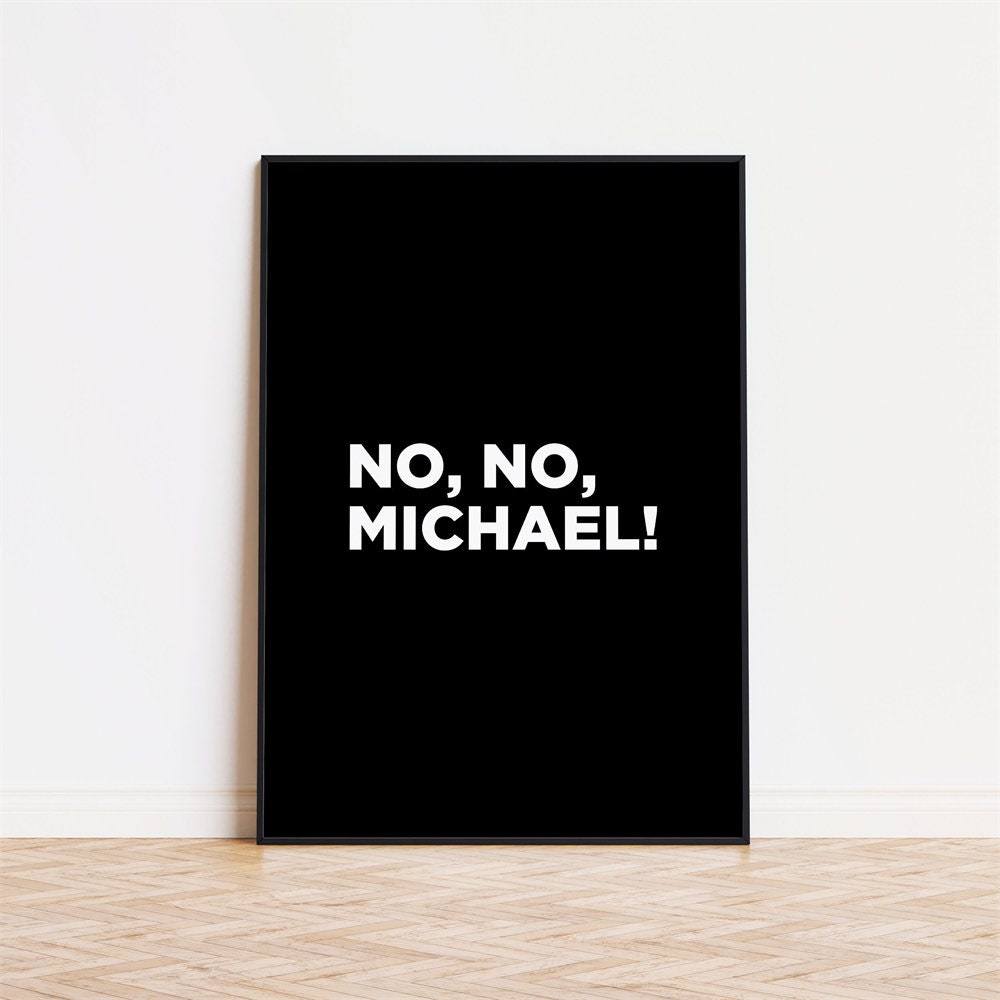 Poster Formel 1 Sprüche von justgoodmood – Motiv 'NO, NO, MICHAEL!' im minimalistischem Stil, ideal für Motorsport-Fans.