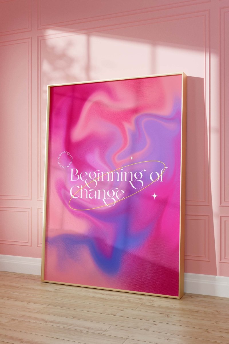 Beginning of Change Poster · Abstrakter Pink Lila Farbverlauf · Positive Energy Typografie Design · Print ohne Rahmen - justgoodmood