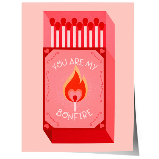 matchbox illustration with flame and text you are my bonfire romantic poster