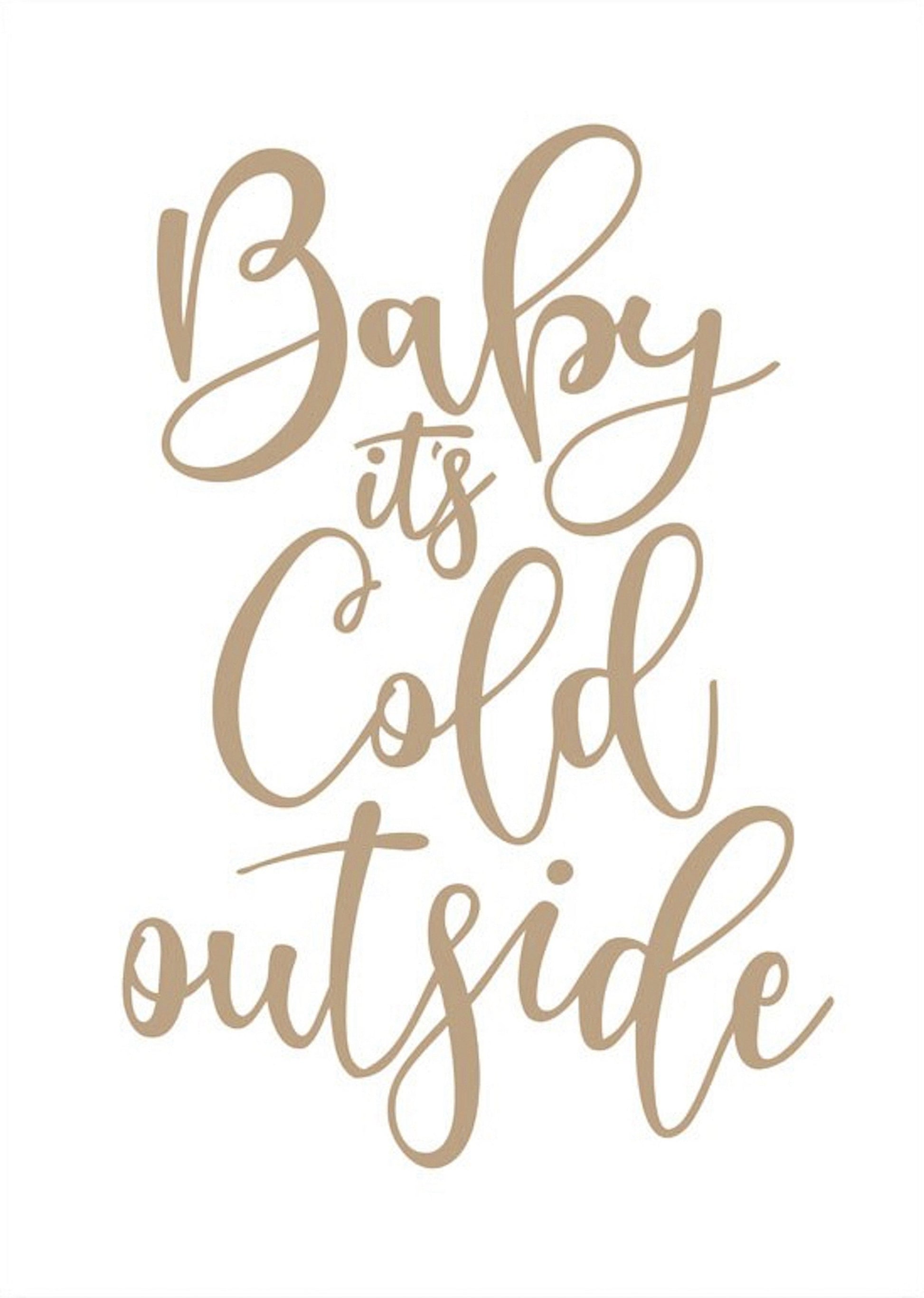 Schöner handgeschriebener Spruch 'Baby, it's Cold outside', ideal für winterliche Deko | Poster Winter Tannenzapfen Baumstämme Frostblätter von justgoodmood.